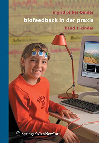 Biofeedback in der Praxis: Band 1: Kinder (German Edition)