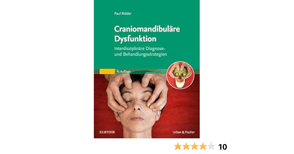 Craniomandibulare Dysfunktion Interdisziplinare Diagnose Und Behandlungsstrategien Amazon De Ridder Paul Bucher