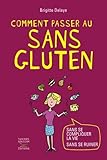 Comment passer au sans gluten