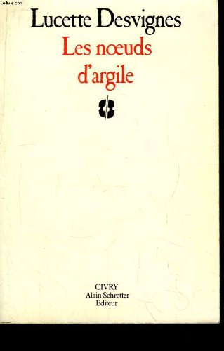 Les  Noeuds d'argile