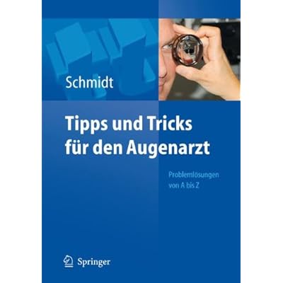 [PDF] Tipps und Tricks für den Augenarzt: Problemlösungen von A - Z: Problemlosungen Von A - Z KOSTENLOS DOWNLOAD