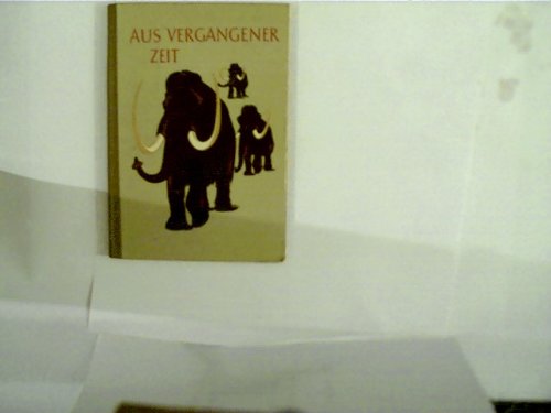 Aus vergangener Zeit. Lehrbuch für den Geschichtsunterricht 5. Schuljahr