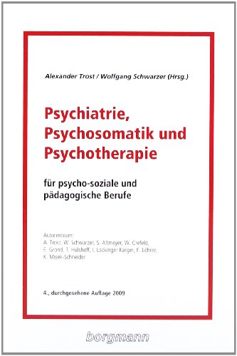 Download Psychiatrie, Psychosomatik und Psychotherapie für psychosoziale und pädagogische Berufe Download Psychiatrie, Psychosomatik und Psychotherapie für psychosoziale und pädagogische Berufe