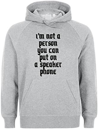 Im Not A Person You Can Put On A Speaker Phone Small Unisex Hoodie