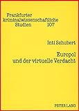Image de Europol Und Der Virtuelle Verdacht: Die Suspendierung Des Rechts Auf Informationelle Selbstbestimmung