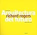 Richard Rogers: Arquitectura del futuro by Robert Torday, Kenneth Powell