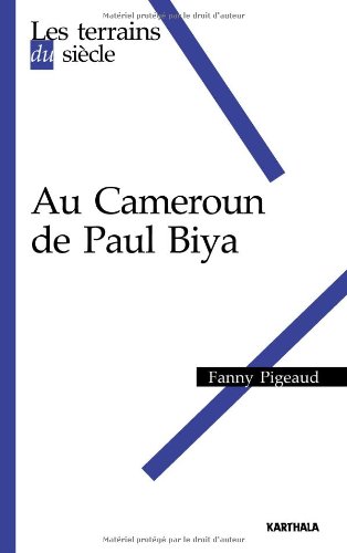 Au cameroun de Paul Biya Au cameroun de Paul Biya