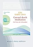 Gesund durch Meditation (DAISY Edition): Die Übung der Achtsamkeit by