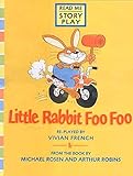 Little Rabbit Foo Foo (Story Plays) by 