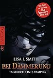 Tagebuch eines Vampirs, Bd. 2: Bei Dämmerung by Lisa J. Smith, Ingrid Gross