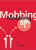Mobbing. Praxisleitfaden für Betriebe und Organisationen by 