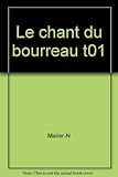 Le chant du bourreau : Une histoire d'amour américaine