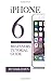 Produktbild iPhone 6: Beginners Tutorial Guide