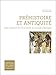 Préhistoire et Antiquité : Des origines de l'humanité au monde classique by 
