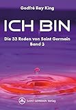 Ich bin - Die 33 Reden von Saint Germain Band 3 by 