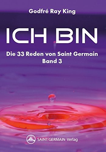 Ich bin - Die 33 Reden von Saint Germain Band 3
