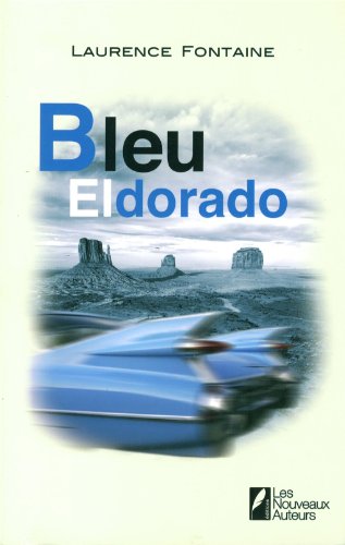 couverture de : Bleu Eldorado couverture de : Bleu Eldorado