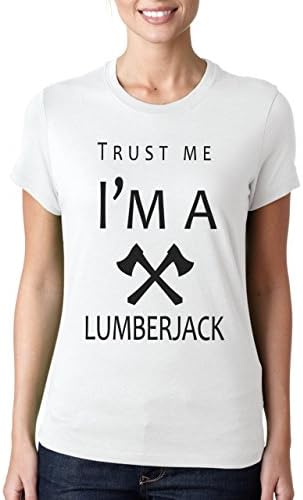 Trust Me I'm A Lumberjack Large Womens T-Shirt