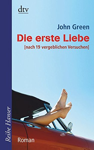 Die erste Liebe: nach 19 vergeblichen Versuchen, Roman (Reihe Hanser)