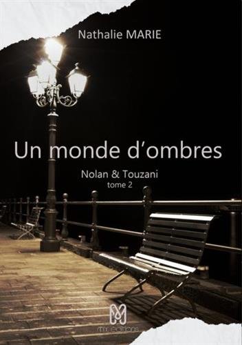 Télécharger Un monde d'ombres - Nolan et Touzani T2 Livre PDF Gratuit