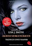 Tagebuch eines Vampirs - Jagd im Morgengrauen (Die Tagebuch eines Vampirs-Reihe, Band 10) by