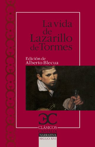 La vida del Lazarillo de Tormes y de sus fortunas y adversidades (CLÁSICOS CASTALIA C/C)