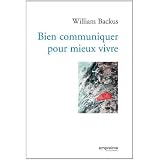 Bien Se Connaitre Pour Mieux Vivre Backus William Amazon Fr Livres