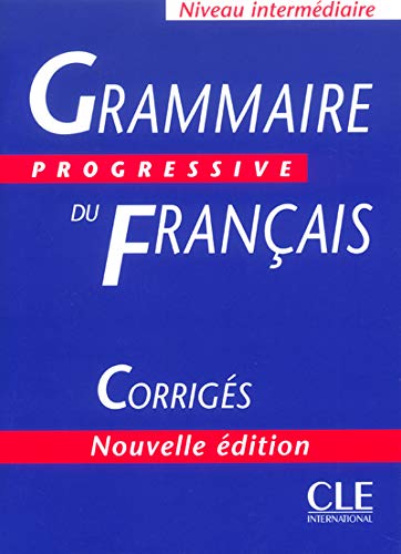 Grammaire Progressive du français - Corrigés Grammaire Progressive du français - Corrigés