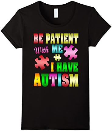Women's Be Patient With Me I Have Autism Awareness Cure Shirt Large Black