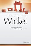 Wicket: Komponentenbasierte Webanwendungen in Java by Roland Förther, Carl-Eric Menzel