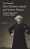 Der Dichter stand auf hoher Küste: Gerhart Hauptmann im Dritten Reich by