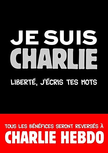 Petit Livre - Je suis Charlie (Le petit livre) Petit Livre - Je suis Charlie (Le petit livre)