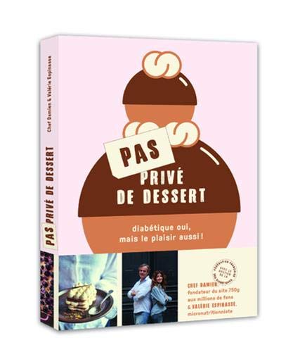 Pas privé de dessert - Diabétique oui, mais le plaisir aussi ! en ligne Pas privé de dessert - Diabétique oui, mais le plaisir aussi ! en ligne