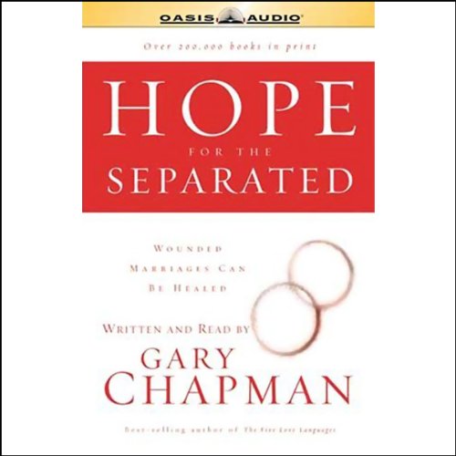 Hope for the Separated: Wounded Marriages Can Be Healed