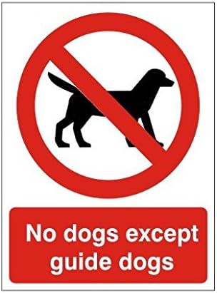 Pack of 50 No Dogs Except Guide Dogs Signs 150mm x 200mm - Rigid Plastic (PRG.33W-RP)