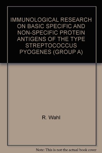 IMMUNOLOGICAL RESEARCH ON BASIC SPECIFIC AND NON-SPECIFIC PROTEIN ANTIGENS OF THE TYPE STREPTOCOCCUS PYOGENES (GROUP A) francais IMMUNOLOGICAL RESEARCH ON BASIC SPECIFIC AND NON-SPECIFIC PROTEIN ANTIGENS OF THE TYPE STREPTOCOCCUS PYOGENES (GROUP A) francais