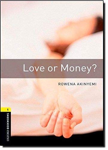 Oxford Bookworms Library: Level 1:: Love or Money? (Oxford Bookworms ELT)