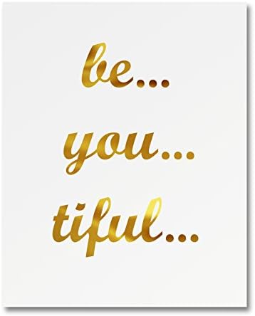 “Be You Tiful” Gold Foil Art Print Small Poster - 300gsm Silk Paper Card Stock, Home Office Wall Art Decor, Inspirational Motivational Encouraging Quote 10" x 8"