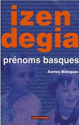Télécharger Izendegia : prénoms basques Livre PDF Gratuit