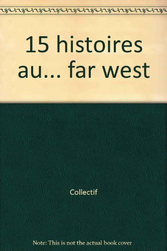 couverture de : 15 histoires au Far West