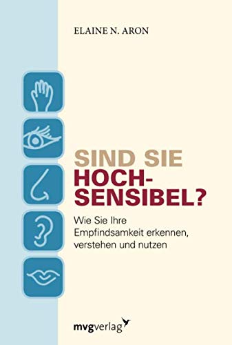 Sind-Sie-hochsensibel-Wie-Sie-Ihre-Empfindsamkeit-erkennen-verstehen-und-nutzen