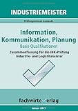 Image de Industriemeister: Information, Kommunikation, Planung: Vorbereitung auf die IHK-Prüfung (Industriem