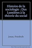 Histoire de la sociologie : Des Lumières à la théorie du social
