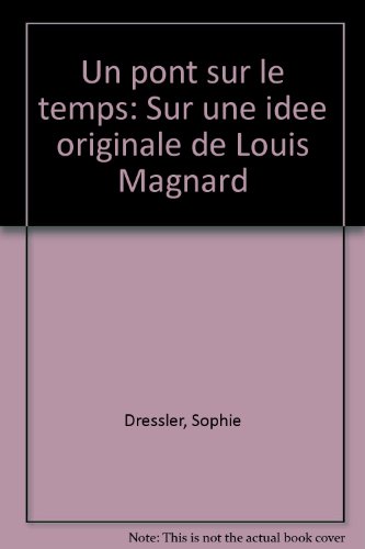 couverture de : UN PONT SUR LE TEMPS : LE PONT-NEUF RACONTE PARIS