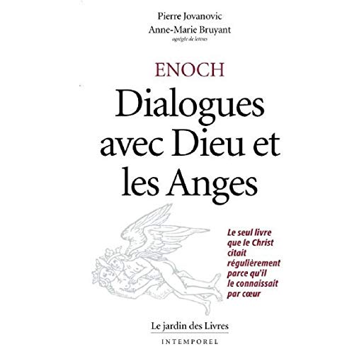Télécharger Enoch : Dialogues avec dieu et les anges, le seul livre que le Christ citait régulièrement parce q Gratuit