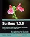 Scribus 1.3.5: Beginners Guide (English Edition) by 
