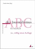 ABC des Journalismus: Ein Handbuch by 