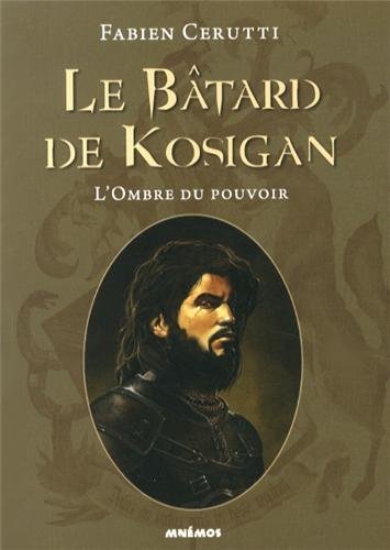 Le  Bâtard de Kosigan : L' Ombre du pouvoir