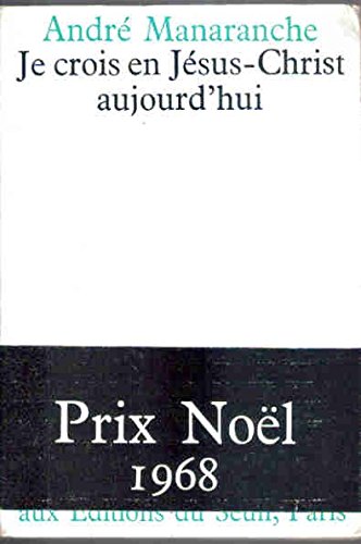 Je crois en jésus-christ aujourd'hui in-8° br. 190 pp. 0, 272 kg