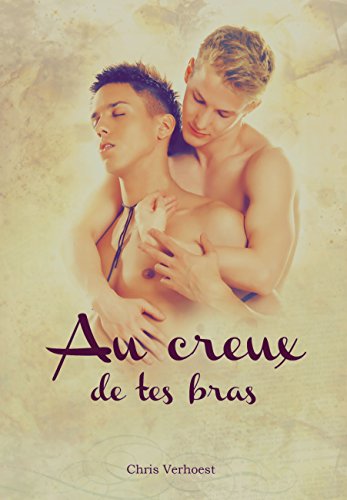 Télécharger Au creux de tes bras Francais PDF